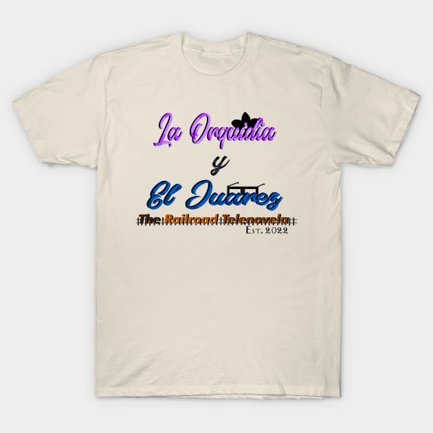 La Orquidia y El Juarez T-Shirt by Orchid's Art